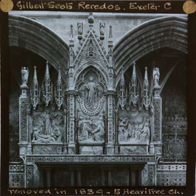 Lantern Slide: Gilbert Scott's Reredos, Exeter Cathedral -- removed in 1839 to Heavitree Church