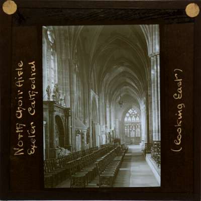 Lantern Slide: North Choir Aisle, Exeter Cathedral (looking East)