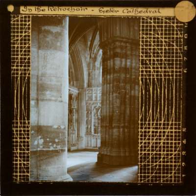 Lantern Slide: In the Retrochoir, Exeter Cathedral