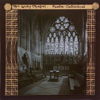 Lantern Slide: The Lady Chapel, Exeter Cathedral