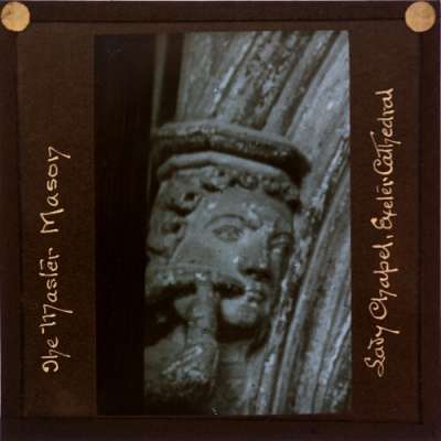 Lantern Slide: The Master Mason, Lady Chapel, Exeter Cathedral