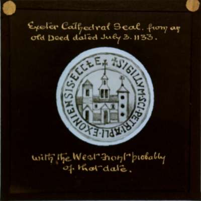 Lantern Slide: Exeter Cathedral Seal, from an old Deed dated July 3, 1133