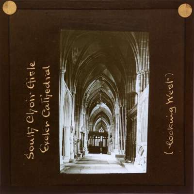 Lantern Slide: South Choir Aisle, Exeter Cathedral (looking West)