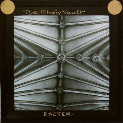 Lantern Slide: The Choir Vault, Exeter